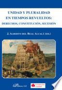 libro Unidad Y Pluralidad En Tiempos Revueltos. Derechos, Constitución, Secesión